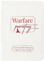 Warfare Parenting: A Daily Battle Plan to Fight for Your Child