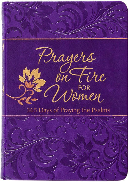 Prayers on Fire for Women: 365 Days of Praying the Psalms