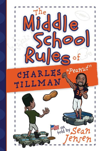 The Middle School Rules of Charles Tillman: as told by Sean Jensen