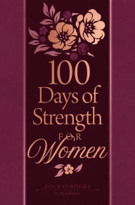 Title: 100 Days of Strength for Women: Pocketbooks by BroadStreet, Author: BroadStreet Publishing Group LLC
