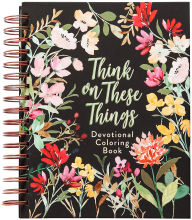 Title: Think on These Things: Devotional Coloring Book, Author: Majestic Expressions