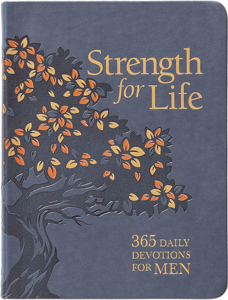 Strength for Life: 365 Daily Devotions Men