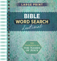 Title: 100 Meditations on the Names of Jesus: Word Search Devotional, Author: BroadStreet Publishing Group LLC
