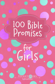 Title: 100 Bible Promises for Girls: Pocketbooks by BroadStreet, Author: BroadStreet Publishing Group LLC