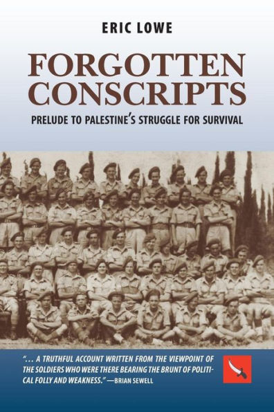 Forgotten Conscripts: Prelude to Palestine's Struggle for Survival