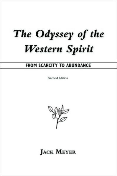 the Odyssey of Western Spirit: From Scarcity to Abundance