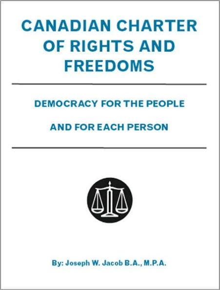 Canadian Charter of Rights and Freedoms: Democracy for the People and for Each Person