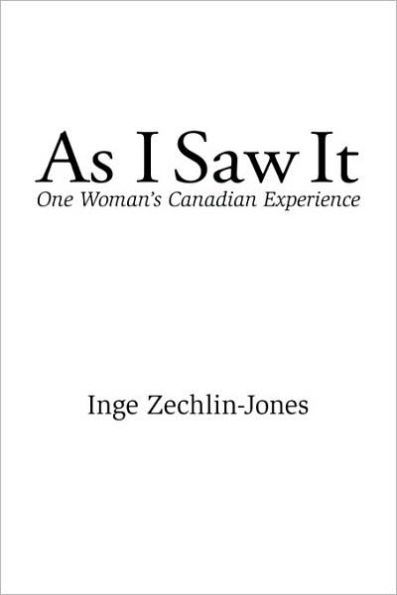 As I Saw It: One Woman's Canadian Experience