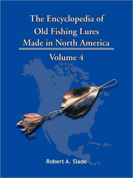 The Encyclopedia of Old Fishing Lures: Made in North America (Paperback)