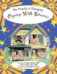 Title: My Family is Changing: Coping with Divorce, Author: Craig Ashley Hill