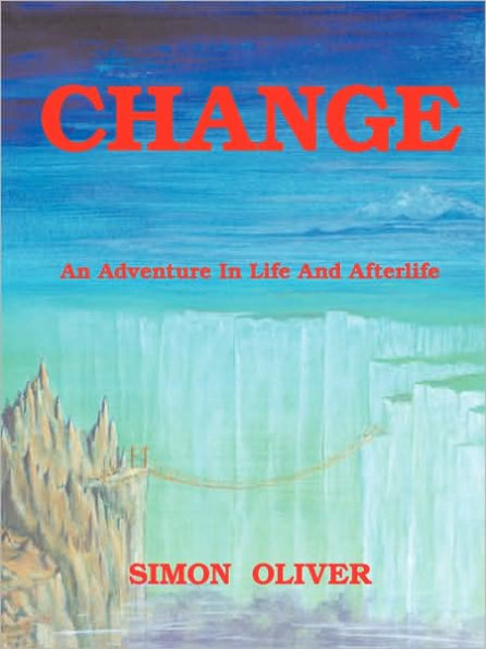 Change: An Adventure in Life and Afterlife