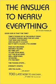 Title: The Answer to Nearly Everything, Author: Peter Franklin