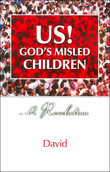 Us! God's Misled Children