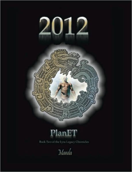 2012 - Planet: Book Two of the Lyra Legacy Chronicles