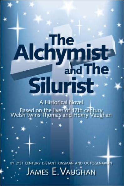 the Alchymist and Silurist: A Historical Novel