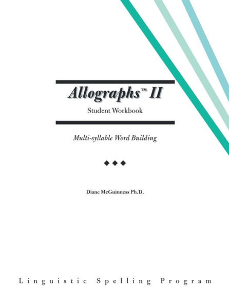 Allographs Ii Student Workbook: Linguistic Spelling Program