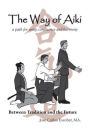 The Way of Aiki: A Path of Unity, Confluence and Harmony