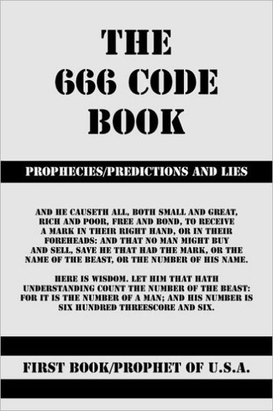 The 666 Code Book: Prophecies/Predictions and Lies