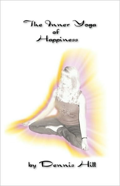 The Inner Yoga of Happiness