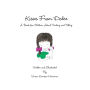 Kisses From Dolce: A Book for Children About Trusting and Telling