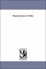 Poems by James T. Fields.