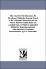 The Church of the Redeemer, as Developed Within the General Synod of the Lutheran Church in America. with a Historic Outline from the Apostolic Age. T