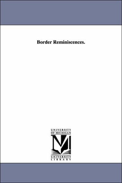 Border Reminiscences.