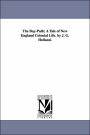 The Bay-Path; A Tale of New England Colonial Life. by J. G. Holland.