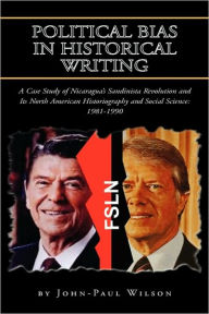 Title: Political Bias in Historical Writing, Author: John-Paul Wilson