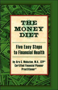 Title: The Money Diet, Author: Ara G Malazian