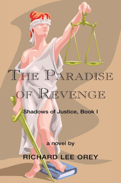 The Paradise of Revenge: Shadows Justice, Book I