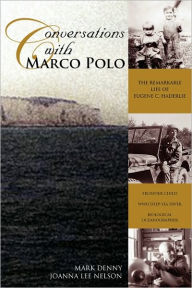 Title: Conversations with Marco Polo, Author: Mark & Nelson Joanna Lee Denny