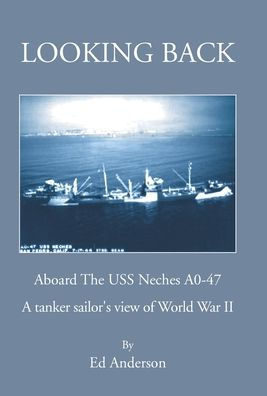 Looking Back: Aboard The USS Neches A0-47