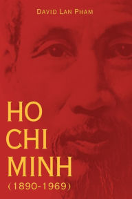 Title: Ho Chi Minh (1890-1969), Author: David LAN Pham