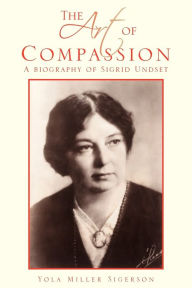 Title: The Art of Compassion, Author: Yola Miller Sigerson