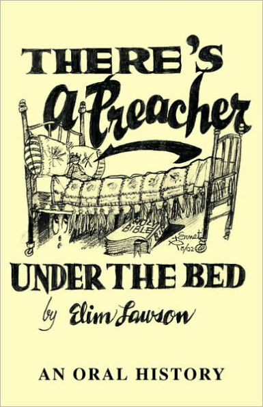 There's a Preacher Under the Bed: An Oral History