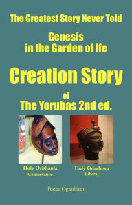 Title: Creation Story of the Yorubas, Author: Festus Wale Ogunbitan