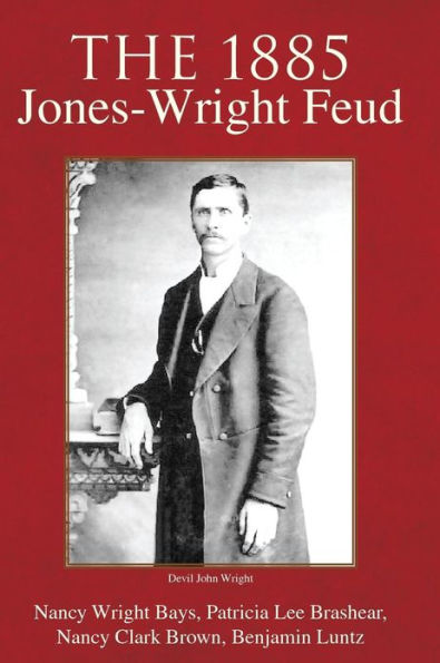 The 1885 Jones-Wright Feud