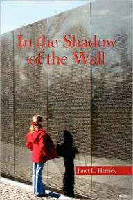 Title: In the Shadow of the Wall, Author: Janet L. Herrick
