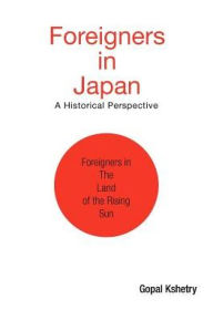 Title: FOREIGNERS IN JAPAN, Author: Gopal Kshetry
