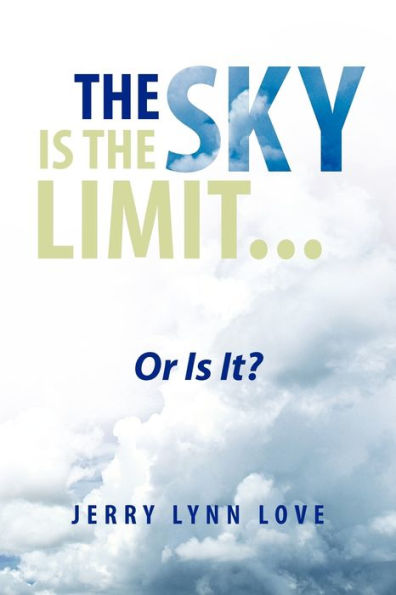 the Sky Is Limit...