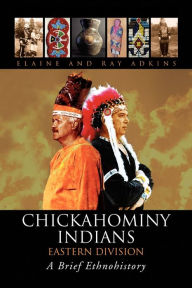 Title: Chickahominy Indians-Eastern Division, Author: Elaine Adkins