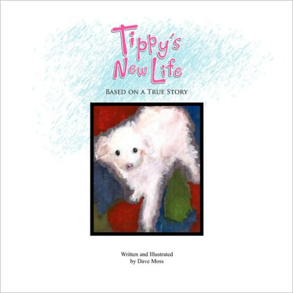 Tippy's New Life: Based on a True Story