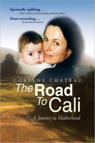 Title: The Road to Cali, Author: Corinne Chateau
