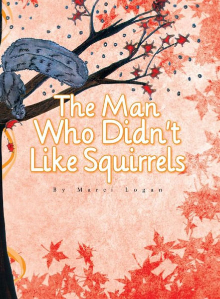 The Man Who Didn't Like Squirrels