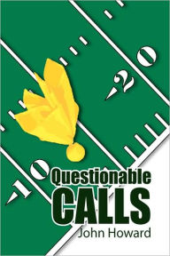 Title: Questionable Calls, Author: John Howard