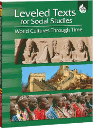 Title: Leveled Texts for Social Studies: World Cultures Through Time, Author: Debra Housel