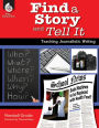 Find a Story and Tell It: Teaching Journalistic Writing