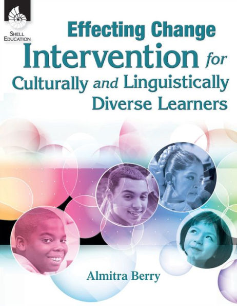 Effecting Change: Intervention for Culturally and Linguistically Diverse Learners
