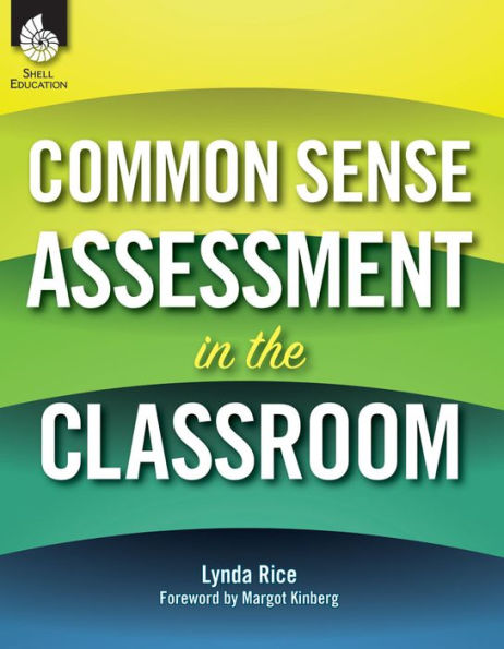 Common Sense Assessment in the Classroom